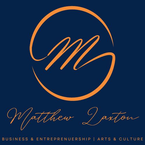Matthew Laxton | Business & Entrepreneurship